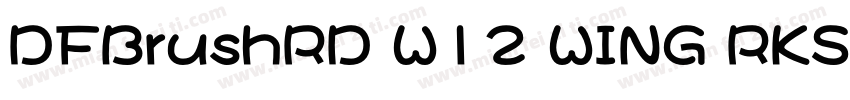 DFBrushRD W12 WING RKSJ H字体转换